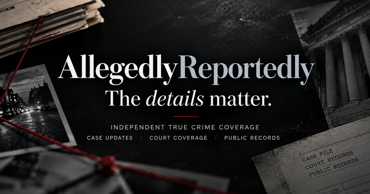 Case Files | AllegedlyReportedly